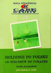 Holding po polsku od sukcesów do porażek - Biznes - miniaturka - grafika 1