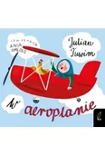 Baśnie, bajki, legendy - W aeroplanie - Julian Tuwim - miniaturka - grafika 1