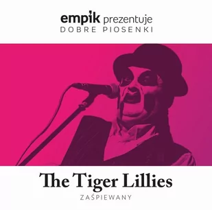 MTJ Agencja Artystyczna Empik prezentuje dobre piosenki: The Tiger Lil - Poezja śpiewana - miniaturka - grafika 1