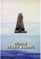 Felietony i reportaże - Ofiarom Golgoty Wschodniej - miniaturka - grafika 1