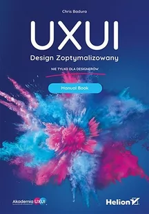UXUI. Design Zoptymalizowany. Manual Book - E-booki - informatyka - miniaturka - grafika 1
