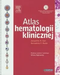 Atlas hematologii klinicznej - Carr Jacqueline H., Rodak Bernadette F. - Zdrowie - poradniki - miniaturka - grafika 1