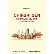 Ren Xiaosi Chiński sen Co oznacza dla Chin i reszty świata - Eseje - miniaturka - grafika 1