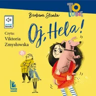Audiobooki dla dzieci i młodzieży - Oj, Hela! - miniaturka - grafika 1