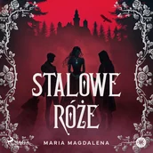 Audiobooki - literatura piękna - Stalowe róże - miniaturka - grafika 1