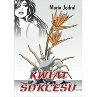Poradniki hobbystyczne - Psychoskok Kwiat sukcesu - Jędral Maria - miniaturka - grafika 1