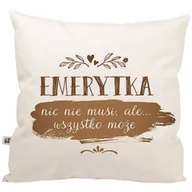 Pościel - Poszewka "Emerytka nic nie musi" - idealny prezent dla Mamy lub Koleżanki - miniaturka - grafika 1