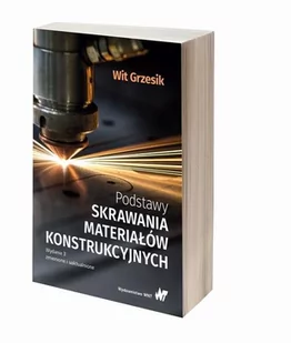 Podstawy skrawania materiałów konstrukcyjnych Wit Grzesik - Nauka - miniaturka - grafika 1