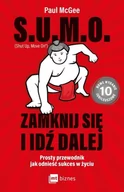 Zarządzanie - SUMO ZAMKNIJ SIĘ I IDŹ DALEJ Paul McGee - miniaturka - grafika 1