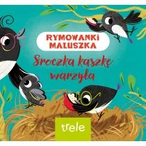 Sroczka kaszkę warzyła. Rymowanki maluszka - Książki edukacyjne - miniaturka - grafika 1