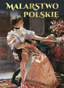 zbiorowa Praca Malarstwo Polskie - Książki o kulturze i sztuce - miniaturka - grafika 1