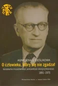 Biografie i autobiografie - O człowieku, który się nie zgadzał - miniaturka - grafika 1