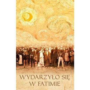 Wydarzyło się w Fatimie - Religia i religioznawstwo - miniaturka - grafika 1