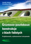 Nauka - Gruntowo-powłokowe konstrukcje z blach falistych Leszek Janusz Arkadiusz Madaj - miniaturka - grafika 1