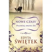 Edyta Świętek Nowe czasy Przeminą smutne dni - Proza - miniaturka - grafika 3