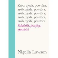 Książki kucharskie - Insignis Media Zrób, zjedz, powtórz. Składniki, przepisy.. - Nigella Lawson - miniaturka - grafika 1