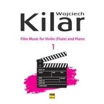 Muzyka filmowa na skrzypce (flet) i fortepian, zeszyt 1 - Wojciech Kilar - Książki o muzyce - miniaturka - grafika 1