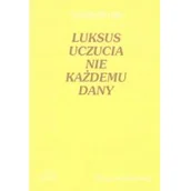 Poezja - Luksus uczucia nie każdemu dany - miniaturka - grafika 1