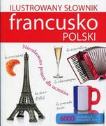 Książki do nauki języka francuskiego - Olesiejuk Sp. z o.o. Ilustrowany słownik francusko-polski - Tadeusz Woźniak - miniaturka - grafika 1