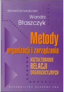 Metody organizacji i zarządzania - Podręczniki dla szkół wyższych - miniaturka - grafika 2
