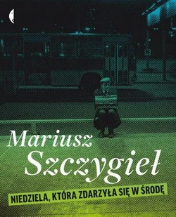 Niedziela, która zdarzyła się w środę - Felietony i reportaże - miniaturka - grafika 1
