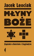 Historia świata - Młyny boże Zapiski o Kościele i Zagładzie | - miniaturka - grafika 1