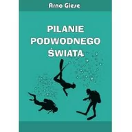 Wywiady, wspomnienia - Pilanie podwodnego świata - miniaturka - grafika 1
