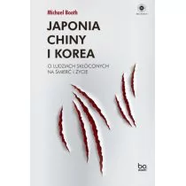 Japonia Chiny i Korea O ludziach skłóconych na śmierć i życie | - Felietony i reportaże - miniaturka - grafika 1