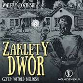 Audiobooki - literatura piękna - Zaklęty Dwór Walery Łoziński - miniaturka - grafika 1