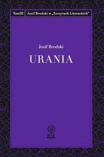Josif Brodski w Zeszytach literackich. Tom 3. Urania - Poezja - miniaturka - grafika 1