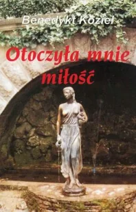 Otoczyła mnie miłość - Poezja - miniaturka - grafika 1