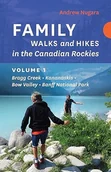 Przewodniki - Family Walks and Hikes in the Canadian Rockies Volume 1: Bragg Creek - miniaturka - grafika 1