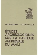 Archeologia - Etudes Archeologiques sur la Capitale Medievale du Mali - miniaturka - grafika 1