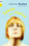 Biografie i autobiografie - Taniec wokół słońca. Autobiografia - miniaturka - grafika 1