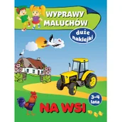 Literatura popularno naukowa dla młodzieży - Wyprawy maluchów Na wsi - miniaturka - grafika 1