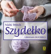 Poradniki hobbystyczne - Szydełko. Ubranka dla dzieci - miniaturka - grafika 1