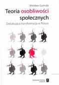 Felietony i reportaże - Teoria osobliwości społecznych . Zaskakująca transformacja w Polsce - Gumuła Wiesław - miniaturka - grafika 1