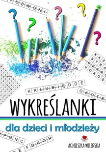 Wykreślanki dla dzieci i młodzieży 70 zagadek - Agnieszka Wileńska - Książki edukacyjne - miniaturka - grafika 1
