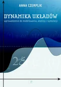 Matematyka - Dynamika układów. Wprowadzenia do modelowania, analizy i symulacji. - miniaturka - grafika 1