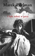 Wywiady - I była miłość w getcie - miniaturka - grafika 1
