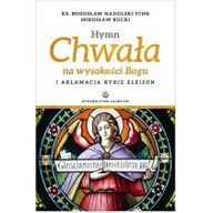 Książki religijne obcojęzyczne - ks. Bogusław Nadolski TChr, Mirosław Rucki Hymn Chwała na wysokości Bogu - miniaturka - grafika 1