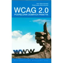 WCAG 2.0 Podręcznik dobrych praktyk - Artur Marcinkowski, Przemysław Marcinkowski