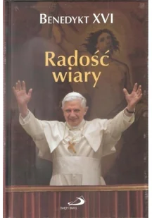 Edycja Świętego Pawła Benedykt XVI Radość wiary - Religia i religioznawstwo Edycja Świętego Pawła Benedykt XVI Radość wiary - Religia i religioznawstwo - miniaturka - grafika 2