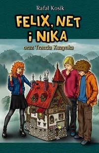 Felix, Net i Nika oraz trzecia kuzynka - E-booki dla dzieci i młodzieży - miniaturka - grafika 1
