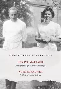 Pamiętniki z Miłosnej. Pamiętnik z getta warszawskiego. Miłość w cieniu śmierci - Wywiady, wspomnienia - miniaturka - grafika 1