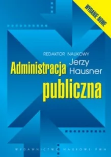 Wydawnictwo Naukowe PWN Administracja publiczna - Podręczniki dla szkół wyższych - miniaturka - grafika 1