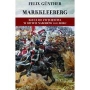 Napoleon V Markkleeberg Klucz do zwycięstwa w Bitwie Narodów 1813 roku
