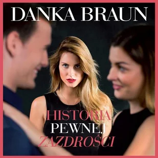 Historia pewnej zazdrości - Danka Braun - audiobook - E-booki - literatura polska - miniaturka - grafika 2