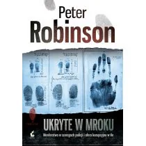 Sonia Draga Peter Robinson Ukryte w mroku - Powieści sensacyjne - miniaturka - grafika 2