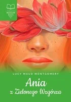 Ania Z Zielonego Wzgórza Lucy Maud Montgomery - Podręczniki dla szkół podstawowych - miniaturka - grafika 2